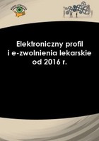 Elektroniczny profil i e-zwolnienia lekarskie od 2016 r.