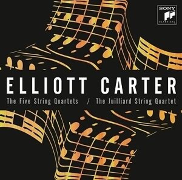 Elliott Carter: The Five String Quartets