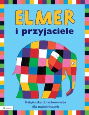 Elmer i przyjaciele. Książeczka do kolorowania dla najmłodszych