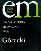Encyklopedia muzyczna PWM Górecki