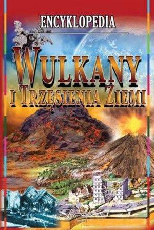 Encyklopedia Wulkany i trzęsienia ziemi