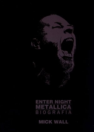 Enter Night. Metallica. Biografia