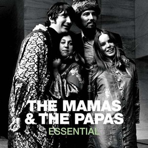Essential: The Mamas & The Papas