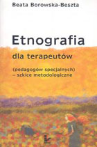 Etnografia dla terapeutów (pedagogów specjalnych - szkice metodologiczne)