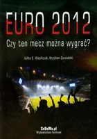 Euro 2012 Czy ten mecz można wygrać?