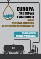 Europa Środkowa i Wschodnia wobec wybranych problemów bezpieczeństwa energetycznego Polityka energetyczna Federacji Rosyjskiej po 2016 roku. In statu nascendi