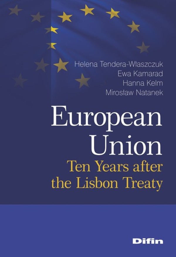 European Union Ten Years after the Lisbon Treaty