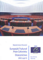 Europejski Trybunał Praw Człowieka. Orzecznictwo 2002 część II