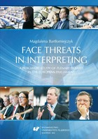 Face threats in interpreting: A pragmatic study of plenary debates in the European Parliament - 03 Pragmatic background: Face, face-threatening acts and facework