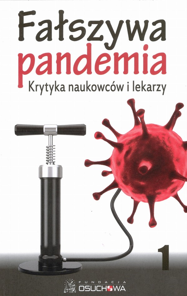 Fałszywa Pandemia - Krytyka Naukowców i lekarzy Część 1