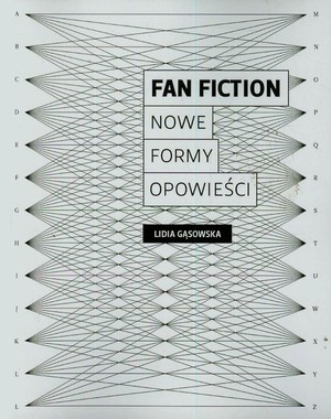 Fan fiction. Nowe formy opowieści