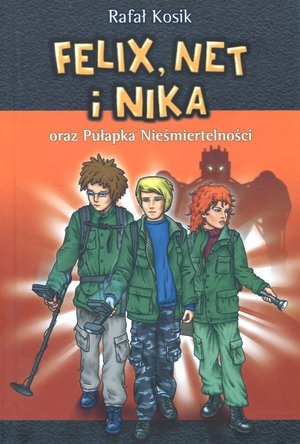Felix, Net i Nika oraz Pułapka Nieśmiertelności Tom 4