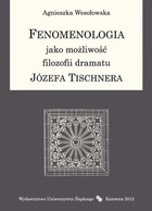 Fenomenologia jako możliwość filozofii dramatu Józefa Tischnera - 03 Horyzonty fenomenologii