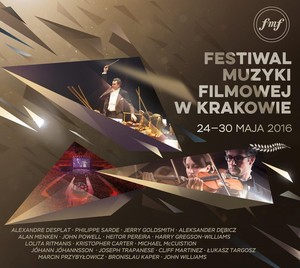 Festiwal Muzyki Filmowej w Krakowie 2016