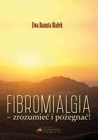 Fibromialgia - zrozumieć i pożegnać - Fibromialgia zrozumieć. A więc zaczynam 6