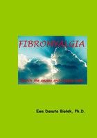 Fibromyalgia. Search the causes and release them - Chapter 2