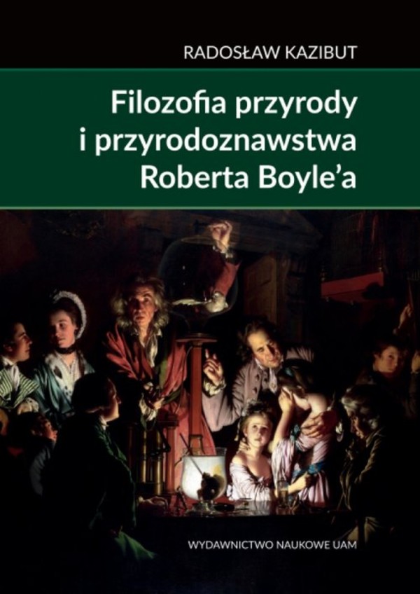 Filozofia przyrody i przyrodoznawstwa Roberta Boyle`a