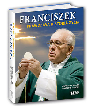 Franciszek Prawdziwa historia życia