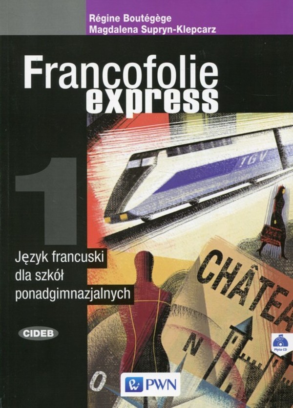 Francofolie express 1. Podręcznik + CD dla szkół ponadgimnazjalnych