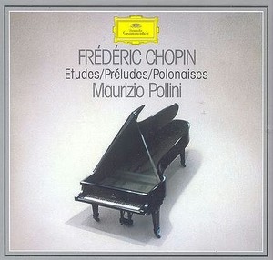 Frederic Chopin: Etudes, Preludes, Polonaises