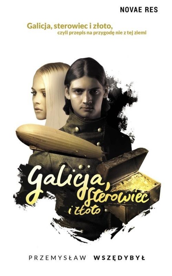 Galicja, sterowiec i złoto czyli przepis na przygodę nie z tej ziemi