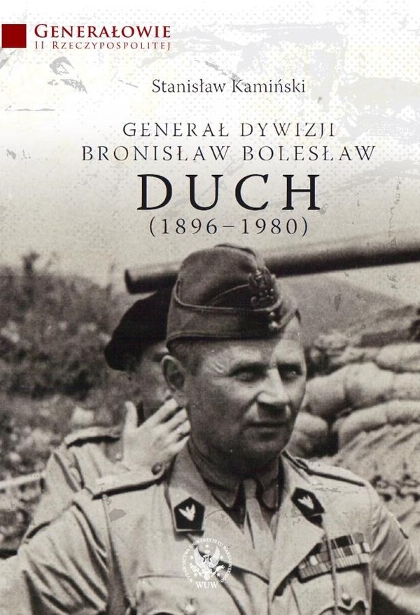 Generał dywizji Bronisław Bolesław Duch (1896-1980)