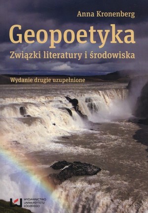 Geopoetyka Związki literatury i środowiska