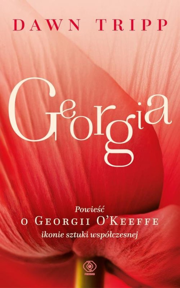 Georgia. Powieść o Georgii O`Keeffe