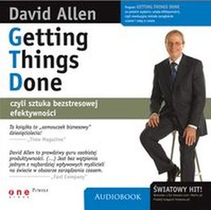 Getting Things Done, czyli sztuka bezstresowej efektywności Audiobook CD Audio