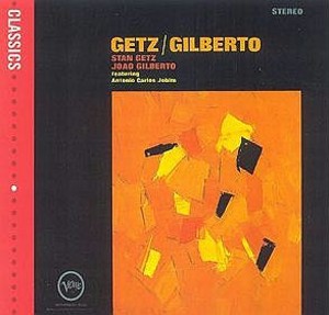 Getz / Gilberto (Stereo)