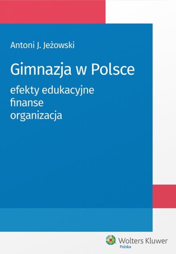 Gimnazja w Polsce Efekty edukacyjne finanse organizacja