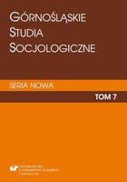 Górnośląskie Studia Socjologiczne. Seria Nowa. T. 7 - 03 Miasto (post)socjalistyczne i świat społeczny jego mieszkańców