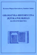 Gramatyka historyczna języka polskiego, słowotwórstwo