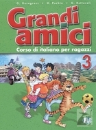 Grandi amici 3. Corso di italiano per ragazzi. Podręcznik