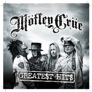 Greatest Hits: Motley Crue