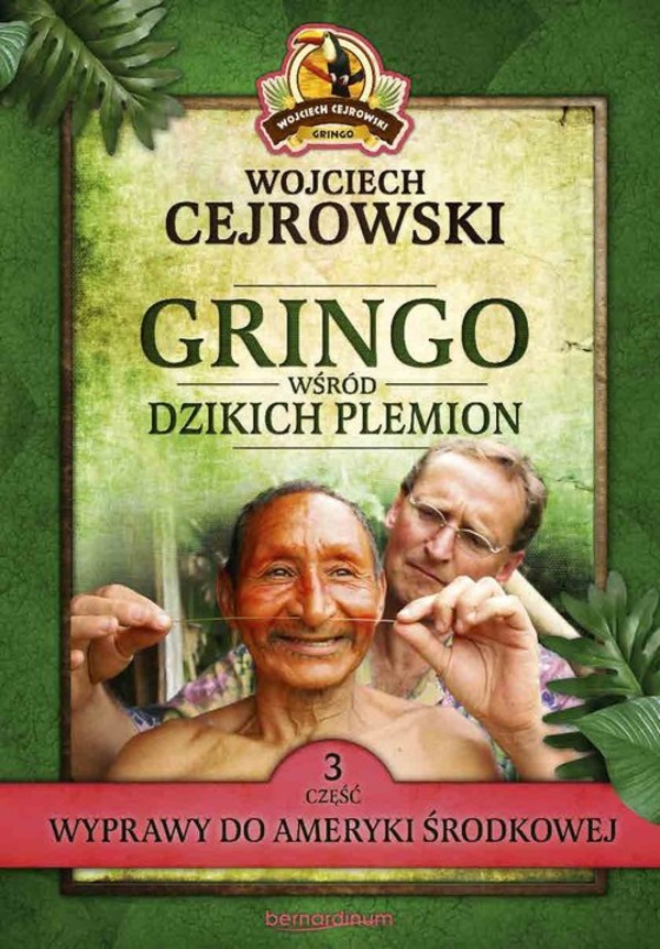 Gringo wśród dzikich plemion Część 3 Wyprawy do Ameryki Środkowej
