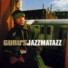 Guru`s Jazzmatazz: Streetsoul