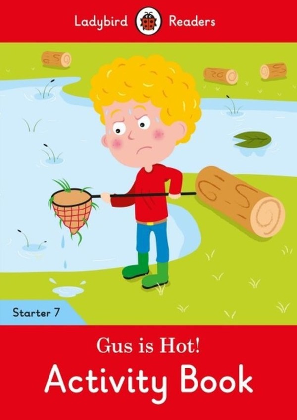 Gus is Hot! Activity Book Ladybird Readers