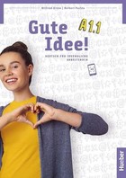 Gute Idee! A1.1 Arebitsbuch. Zeszyt ćwiczeń + zawartość online Deutsch fur jugendliche