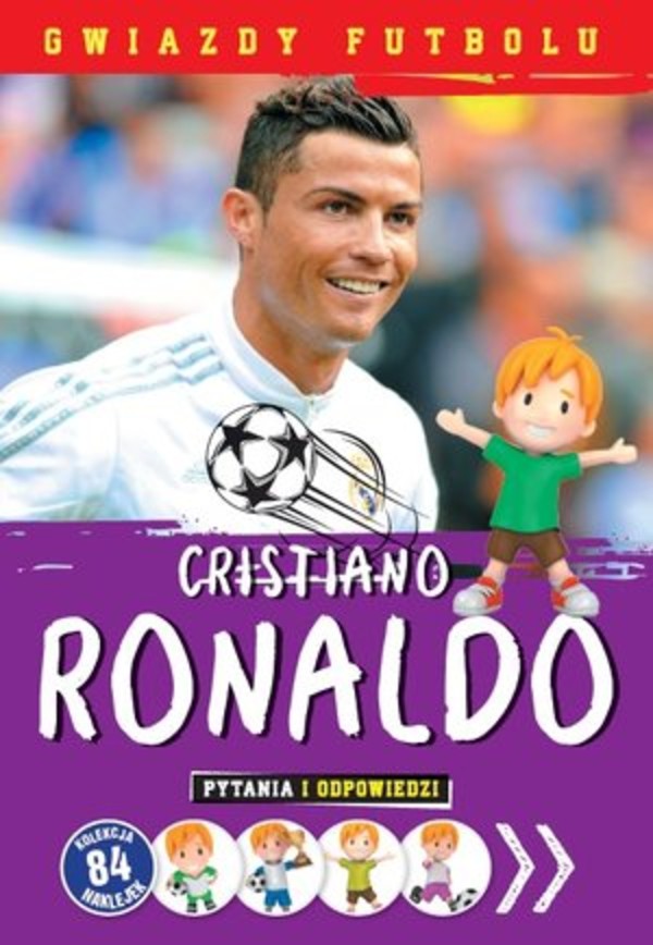 Gwiazdy futbolu: Cristiano Ronaldo Pytania i odpowiedzi