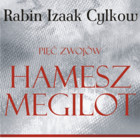 Hamesz Megilot (Pięć Zwojów) Rabina Cylkowa