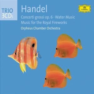 Handel: Concerti Grossi op.6, Water Music, Music For The Royal Fireworks
