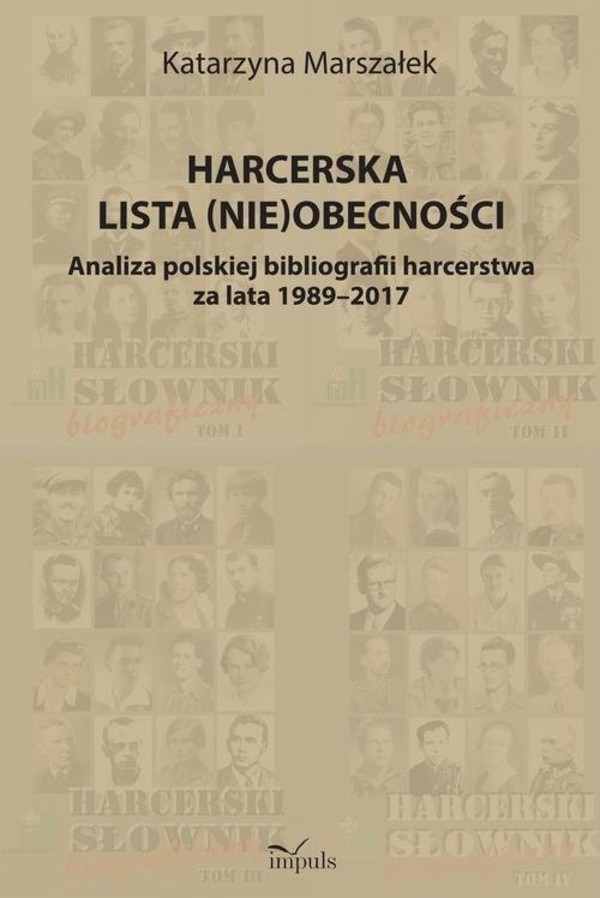 Harcerska lista (nie)obecności Analiza polskiej bibliografii harcerstwa za lata 1989&#8211;2017