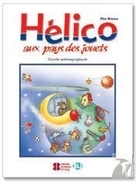 Helico aux pays des jouets. Guide pedagogique