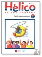 Helico et ses copains 1. Guide pedagogique