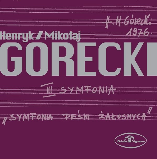 Henryk Mikołaj Górecki: III Symfonia `Symfonia pieśni żałosnych` op. 36