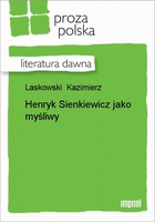 Henryk Sienkiewicz jako myśliwy Literatura dawna