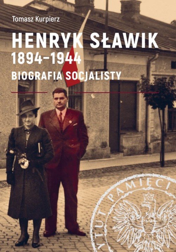 Henryk Sławik 1894-1944 Biografia socjalisty