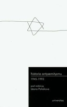 Historia antysemityzmu 1945-1993 tom 3