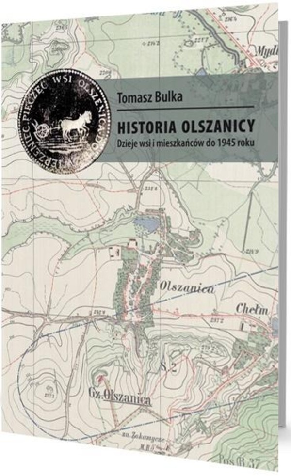 Historia Olszanicy Dzieje wsi i mieszkańców do 1945 roku